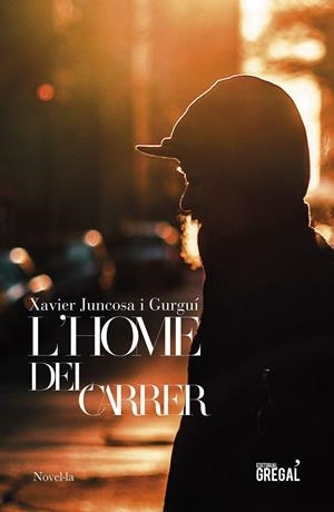 L'home del carrer | 9788417660598 | Juncosa i Gurguí, Xavier | Librería online de Figueres / Empordà