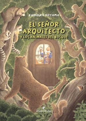 El señor arquitecto y los animales del bosque | 9788416544929 | Aoyama, Kunihiko | Librería online de Figueres / Empordà