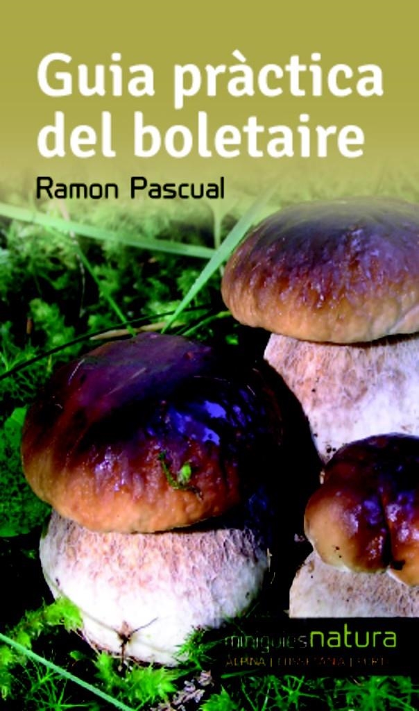 Guia pràctica del boletaire | 9788490342473 | Pascual Lluvià, Ramon | Llibreria online de Figueres i Empordà