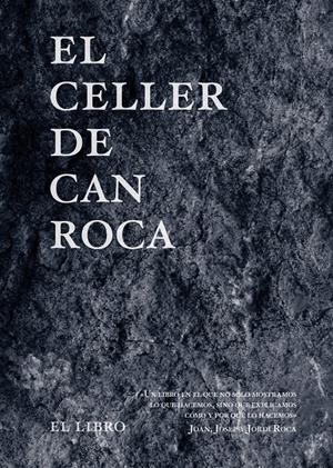EL CELLER DE CAN ROCA - EL LIBRO - Edición redux nuevo formato | 9788494837692 | Roca Fontané, Joan/Roca Fontané, Josep/Roca Fontané, Jordi | Llibreria online de Figueres i Empordà
