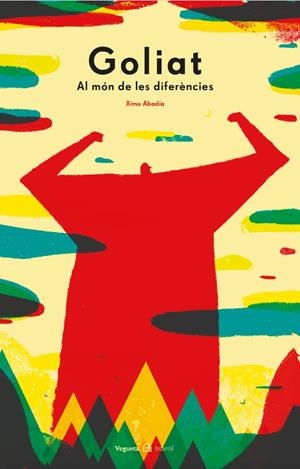 Goliat. Al món de les diferències | 9788417137359 | Abadía, Ximo | Llibreria online de Figueres i Empordà