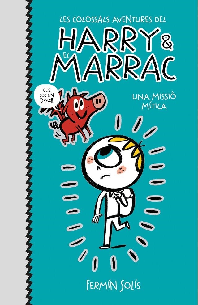 Una missió mítica (Les colossals aventures del Harry i el Marrac #01) | 9788417773519 | Solís, Fermín | Llibreria online de Figueres i Empordà