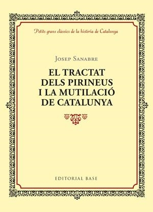 El tractat dels Pirineus i la mutilació de Catalunya | 9788416587964 | Rubió i Lluch, Antoni | Librería online de Figueres / Empordà