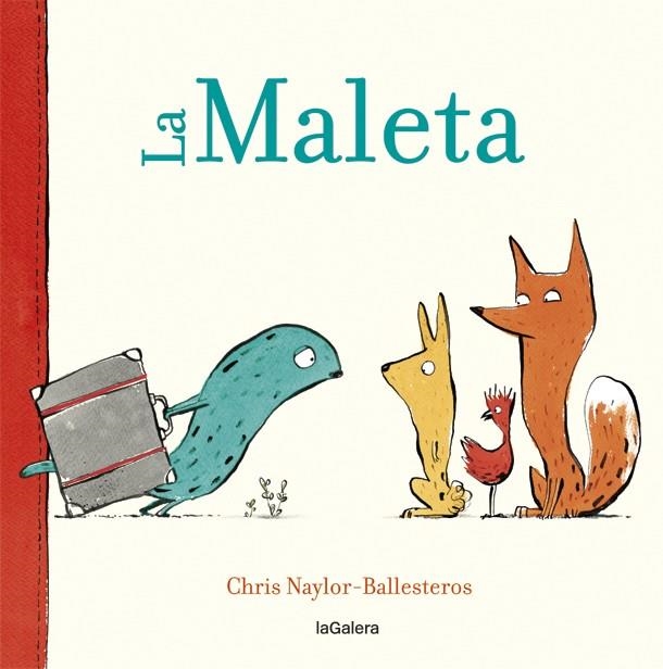 La Maleta | 9788424664909 | Naylor-Ballesteros, Chris | Librería online de Figueres / Empordà