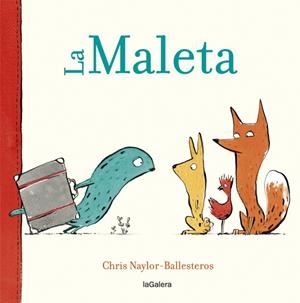 La Maleta | 9788424664909 | Naylor-Ballesteros, Chris | Librería online de Figueres / Empordà