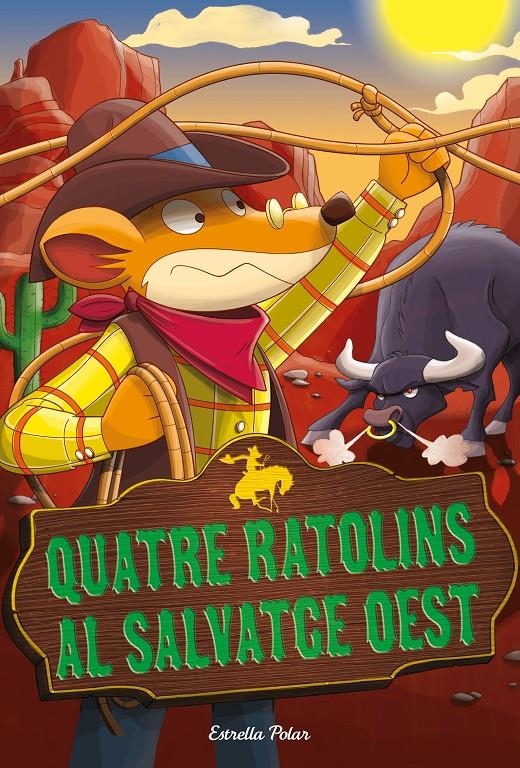 Quatre ratolins al salvatge oest | 9788491378679 | Stilton, Geronimo | Librería online de Figueres / Empordà