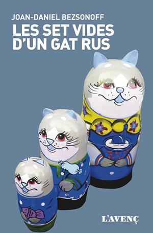 Les set vides d'un gat rus | 9788416853342 | Bezsonoff, Joan-Daniel | Llibreria online de Figueres i Empordà