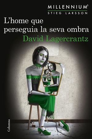 L'home que perseguia la seva ombra (Sèrie Millennium #05) | 9788466422864 | Lagercrantz, David | Llibreria online de Figueres i Empordà