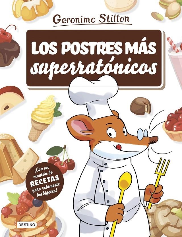 Los postres más superratónicos | 9788408214984 | Stilton, Geronimo | Librería online de Figueres / Empordà