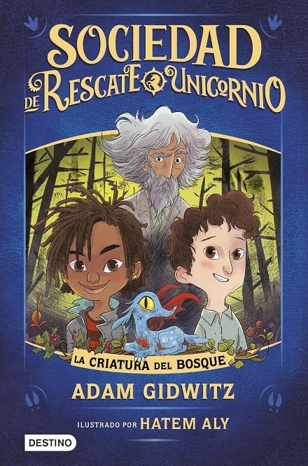 La criatura del bosque (Sociedad de Rescate Unicornio) | 9788408214762 | Gidwitz, Adam | Llibreria online de Figueres i Empordà