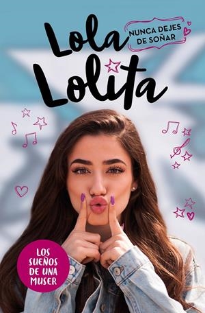 Nunca dejes de soñar (Lola Lolita 2) | 9788417424978 | Moreno, Lola | Llibreria online de Figueres i Empordà