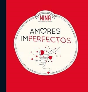 Amores imperfectos (Nina. Álbum ilustrado.) | 9788448853310 | VVAA | Llibreria online de Figueres i Empordà