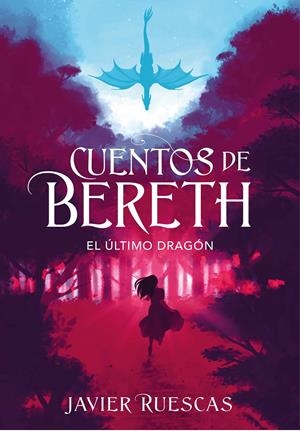 El último dragón (Cuentos de Bereth #01) | 9788417773892 | Ruescas, Javier | Librería online de Figueres / Empordà