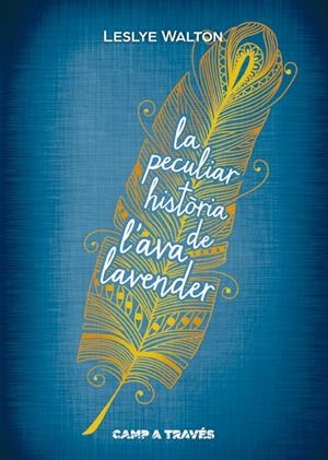 LA PECULIAR HISTORIA DE L'AVA LAVENDER | 9788466136174 | Walton, Leslye | Llibreria online de Figueres i Empordà