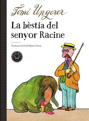 La bèstia del senyor Racine | 9788417552510 | Ungerer, Tomi | Librería online de Figueres / Empordà