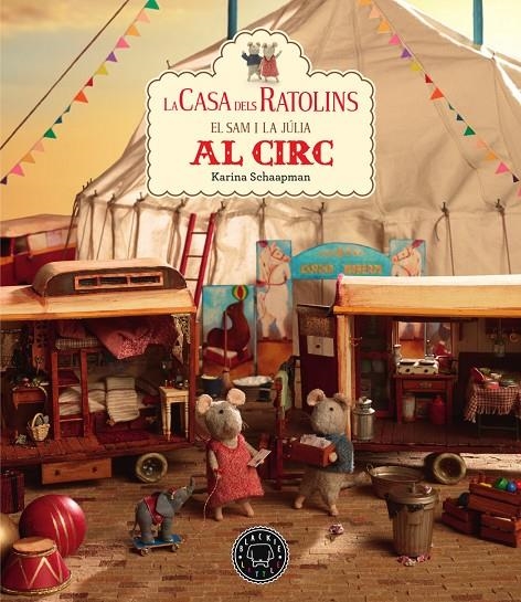 La casa dels ratolins #05. En Sam i la Júlia van al circ | 9788417552558 | Schaapman, Karina | Llibreria online de Figueres i Empordà