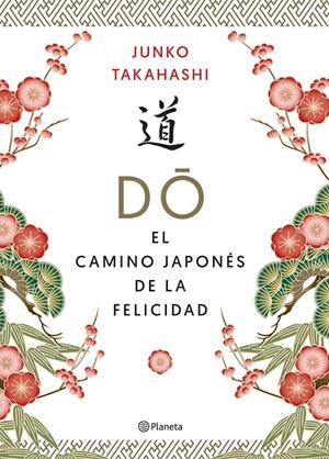 Do. El camino japonés de la felicidad | 9788408215592 | Takahashi, Junko | Llibreria online de Figueres i Empordà