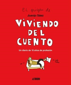 Viviendo del cuento | 9788417575458 | Sáez, Juanjo | Librería online de Figueres / Empordà