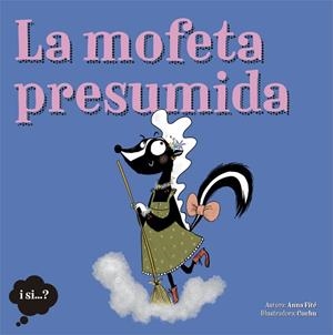 La mofeta presumida | 9788424665388 | Fité, Anna | Llibreria online de Figueres i Empordà