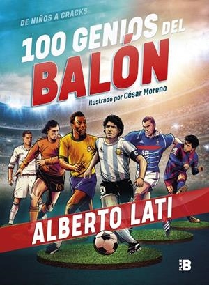 100 genios del balón | 9788417809089 | Lati, Alberto | Llibreria online de Figueres i Empordà