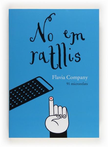 NO EM RATLLIS | 9788466132022 | Company, Flavia | Llibreria online de Figueres i Empordà