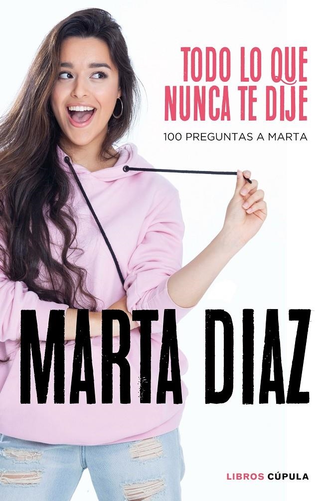 Todo lo que nunca te dije | 9788448026349 | Díaz García, Marta | Librería online de Figueres / Empordà