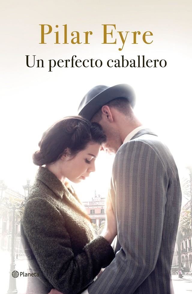 Un perfecto caballero | 9788408215615 | Eyre, Pilar | Librería online de Figueres / Empordà