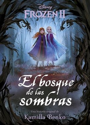 Frozen 2. El bosque de las sombras | 9788499519319 | Disney | Librería online de Figueres / Empordà