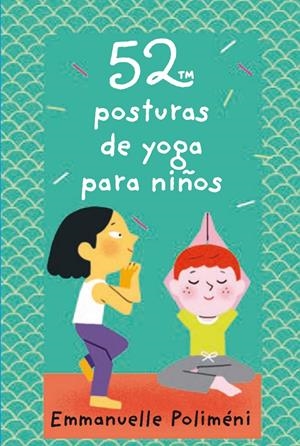 52 posturas de yoga para niños | 9788893676250 | Poliméni, Emmanuelle | Librería online de Figueres / Empordà