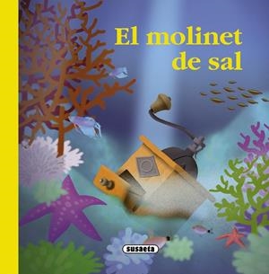 El molinet de sal | 9788467725384 | Susaeta, Equip | Llibreria online de Figueres i Empordà
