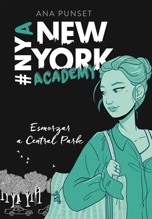 Esmorzar a Central Park (Sèrie New York Academy #03) | 9788417922238 | Punset, Ana | Llibreria online de Figueres i Empordà