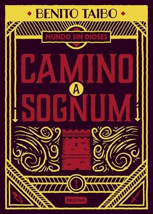 Camino a Sognum (Un mundo sin dioses #01) | 9788408217213 | Taibo, Benito | Llibreria online de Figueres i Empordà