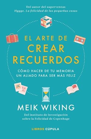 El arte de crear recuerdos | 9788448026455 | Wiking, Meik | Librería online de Figueres / Empordà