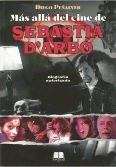 MÁS ALLÁ DEL CINE DE SEBASTIÀ D'ARBÓ | 9788412064148 | Peñalver, Diego | Llibreria online de Figueres i Empordà