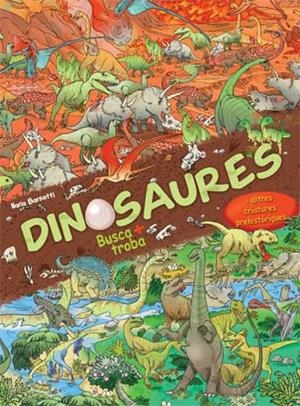 Dinosaures. Busca i troba | 9788417452483 | Barsotti, Ilaria | Librería online de Figueres / Empordà