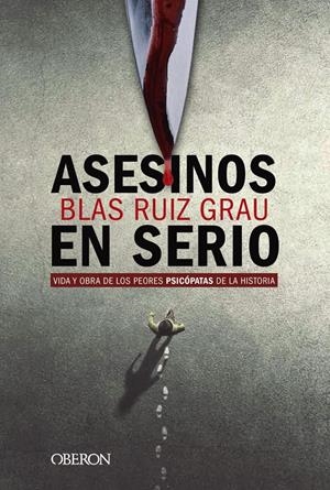 Asesinos en serio | 9788441541832 | Ruiz Grau, Blas | Llibreria online de Figueres i Empordà