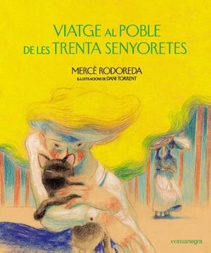 Viatge al poble de les trenta senyoretes | 9788418022159 | Rodoreda, Mercè | Librería online de Figueres / Empordà