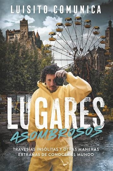 Lugares asombrosos | 9788420452876 | Villar (Luisito Comunica), Luis | Llibreria online de Figueres i Empordà