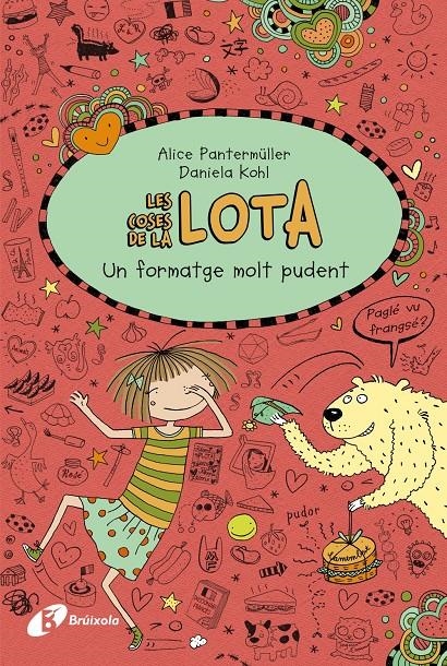 Un formatge molt pudent (Les coses de la Lota #07) | 9788499069050 | Pantermüller, Alice | Librería online de Figueres / Empordà