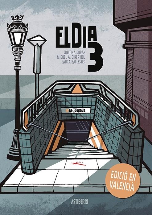 EL DIA 3 (CAT) | 9788416880690 | Durán, Cristina/Giner Bou, Miguel Ángel/Ballester, Laura | Llibreria online de Figueres i Empordà