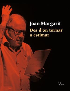 Des d'on tornar a estimar | 9788475885414 | Margarit, Joan | Llibreria online de Figueres i Empordà