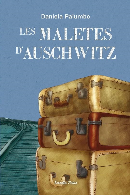 Les maletes d'Auschwitz | 9788499327686 | Palumbo, Daniela | Llibreria online de Figueres i Empordà