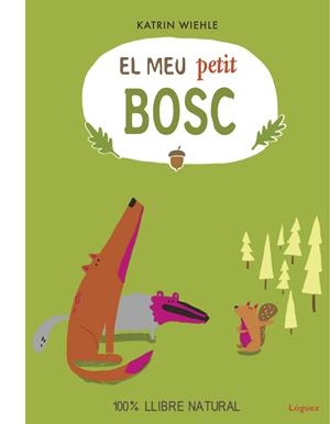 El meu petit bosc | 9788494818394 | Wiehle, Katrin | Librería online de Figueres / Empordà