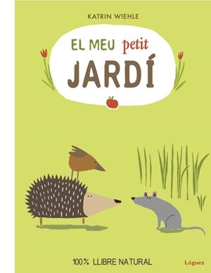 El meu petit jardí | 9788494925702 | Wiehle, Katrin | Librería online de Figueres / Empordà