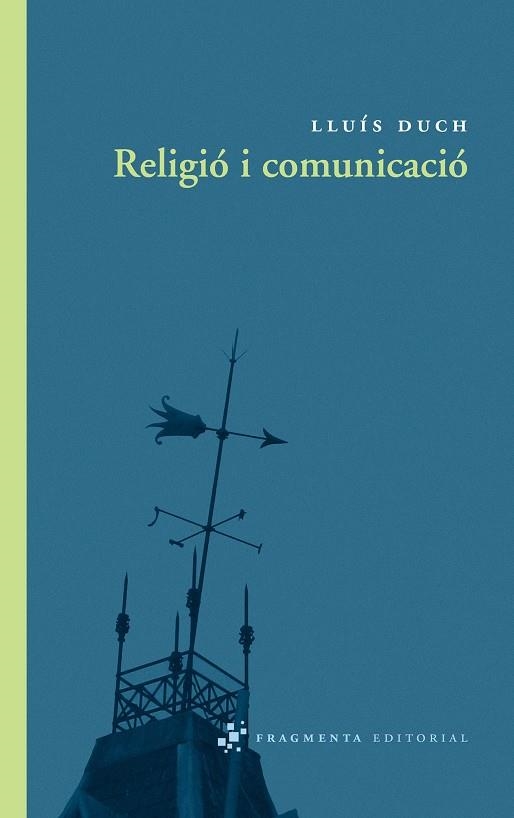Religió i comunicació | 9788492416325 | Duch Álvarez, Lluís | Librería online de Figueres / Empordà