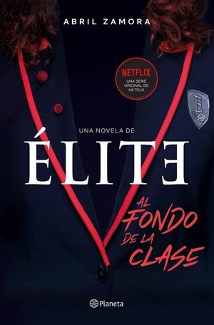 Élite: al fondo de la clase | 9788408214366 | Zamora, Abril | Librería online de Figueres / Empordà