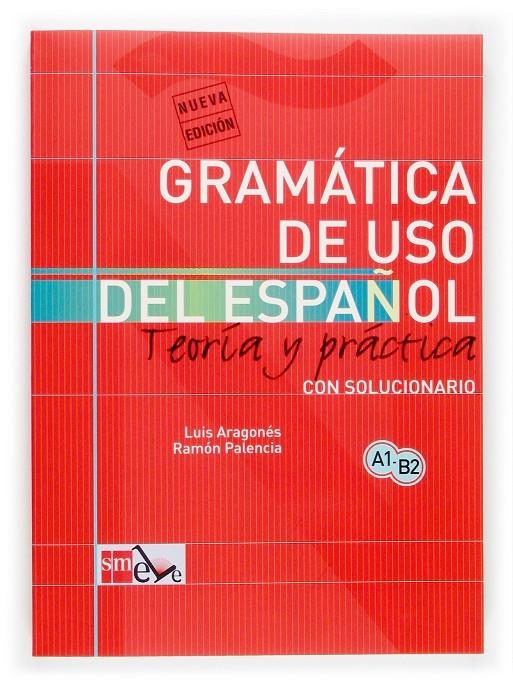 GRAMATICA DE USO DEL ESPAÑOL 05 | 9788434893511 | Aragonés Fernández, Luis/Palencia del Burgo, Ramón | Llibreria online de Figueres i Empordà