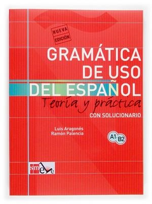 GRAMATICA DE USO DEL ESPAÑOL 05 | 9788434893511 | Aragonés Fernández, Luis/Palencia del Burgo, Ramón | Llibreria online de Figueres i Empordà