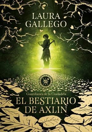 El bestiario de Axlin (Guardianes de la Ciudadela #01) | 9788490439319 | Gallego García, Laura | Librería online de Figueres / Empordà