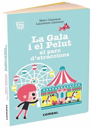 La Gala i el Pelut al parc d'atraccions (POP-UP) | 9788491014041 | Clamens, Marc/Jammes, Laurence | Librería online de Figueres / Empordà